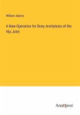 A New Operation for Bony Anchylosis of the Hip Joint