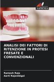 ANALISI DEI FATTORI DI RITENZIONE IN PROTESI FRESATE E CONVENZIONALI