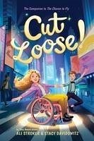 Cut Loose! (The Chance to Fly #2) - Stroker, Ali