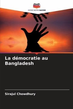 La démocratie au Bangladesh - Chowdhury, Sirajul