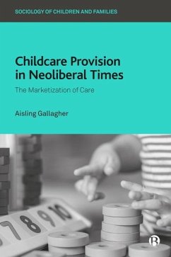 Childcare Provision in Neoliberal Times - Gallagher, Aisling (Massey University)