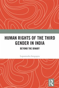 Human Rights of the Third Gender in India (eBook, ePUB) - Sengupta, Lopamudra
