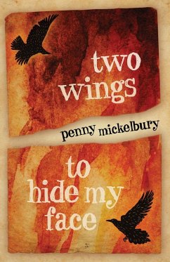 Two Wings to Hide My Face - Mickelbury, Penny