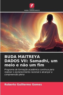 BUDA MAITREYA DADOS VII: Samadhi, um meio e não um fim - Gomes, Roberto Guillermo