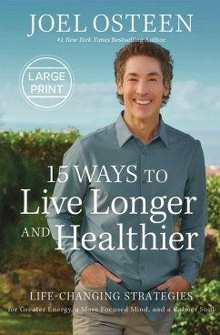15 Ways to Live Longer and Healthier - Osteen, Joel