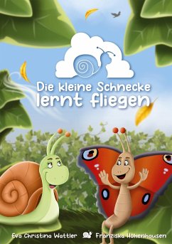 Die kleine Schnecke lernt fliegen