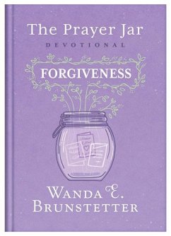 The Prayer Jar Devotional: Forgiveness - Brunstetter, Wanda E.; Maltese, Donna K.