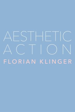Aesthetic Action - Klinger, Florian