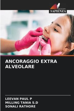 ANCORAGGIO EXTRA ALVEOLARE - P, LEEVAN PAUL;S.D, MILLING TANIA;Rathore, Sonali