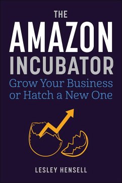 The Amazon Incubator - Hensell, Lesley