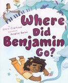 Where Did Benjamin Go? Where Did Benjamin Go?