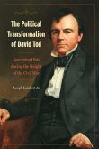 The Political Transformation of David Tod