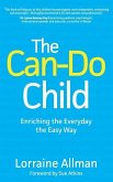 The Can-Do Child: Enriching the Everyday the Easy Way