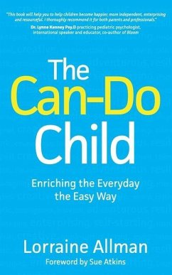 The Can-Do Child: Enriching the Everyday the Easy Way - Allman, Lorraine