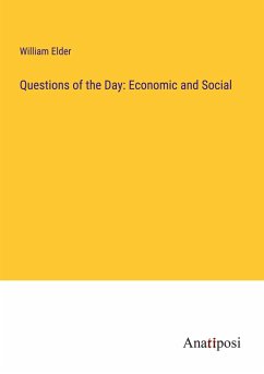 Questions of the Day: Economic and Social - Elder, William