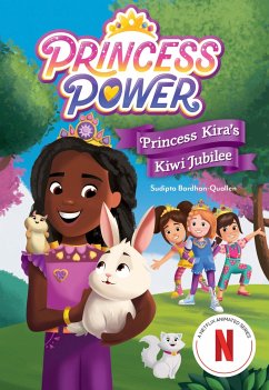 Princess Kira's Kiwi Jubilee (Princess Power Chapter Book #1) - Netflix; Bardhan-Quallen, Sudipta