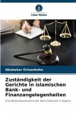 Zuständigkeit der Gerichte in islamischen Bank- und Finanzangelegenheiten