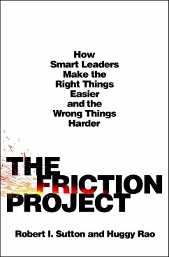The Friction Project - Sutton, Robert I.; Rao, Huggy