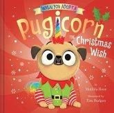 When You Adopt a Pugicorn: The Christmas Wish (a When You Adopt... Book)