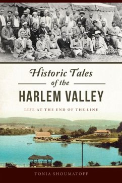 Historic Tales of the Harlem Valley - Shoumatoff, Tonia