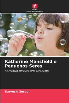 Katherine Mansfield e Pequenos Seres - Gosavi, Sarvesh