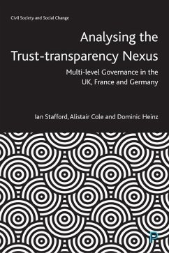 Analysing the Trust-Transparency Nexus - Stafford, Ian (Cardiff University); Cole, Alistair (Hong Kong Baptist University); Heinz, Dominic (Turkish-German University, Istanbul)