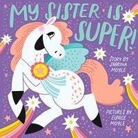 My Sister Is Super! (a Hello!lucky Book) - Hello!Lucky; Moyle, Sabrina; Moyle, Eunice