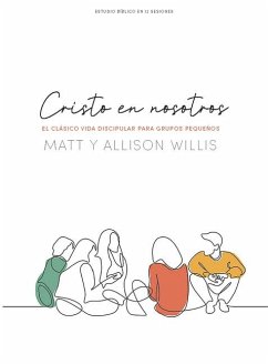 Cristo En Nosotros - Estudio Bíblico - Willis, Matt; Willis, Allison