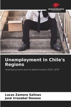 Unemployment in Chile's Regions - Zamora Salinas, Lucas;Irrazabal Donoso, José