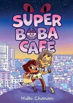 Super Boba Café (Book 1) - Chanani, Nidhi