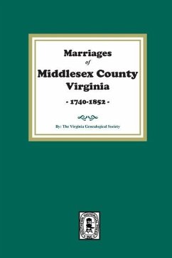 Marriages of Middlesex County, Virginia, 1740-1852 - Genealogical Society, Virginia