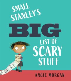 Small Stanley's Big List of Scary Stuff - Morgan, Angie