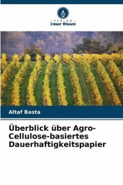 Überblick über Agro-Cellulose-basiertes Dauerhaftigkeitspapier - Basta, Altaf