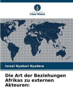 Die Art der Beziehungen Afrikas zu externen Akteuren: - Nyadera, Israel Nyaburi
