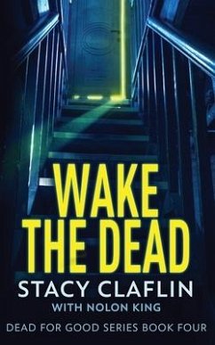 Wake The Dead - Claflin, Stacy; King, Nolon