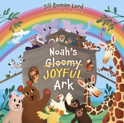 Noah's Gloomy Joyful Ark - Lord, Jill Roman