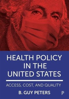 Health Policy in the United States - Peters, B Guy