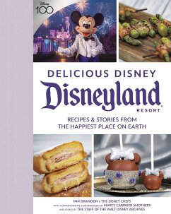 Delicious Disney: Disneyland - Brandon, Pam; Carriker Smothers, Marcy; Staff of Walt Disney
