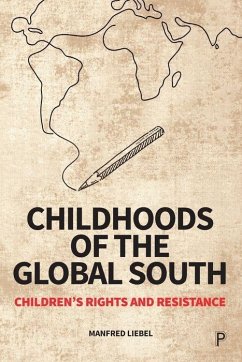 Childhoods of the Global South - Liebel, Manfred