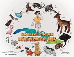 Trent's Animal Adventure in Guantanamo Bay, Cuba - Gonzales-Chenevert, Cameron; Gonzales, Trenton