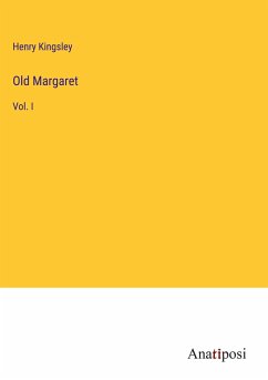 Old Margaret - Kingsley, Henry