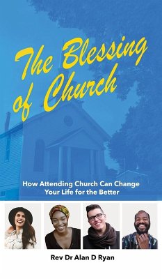 Cover The Blessing of Church: How Attending Church Can Change Your Life for the Better