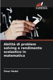 Abilità di problem solving e rendimento scolastico in matematica