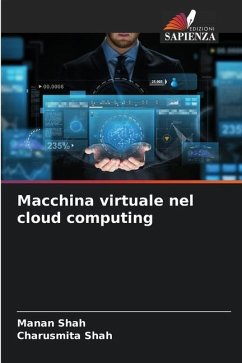 Macchina virtuale nel cloud computing - Shah, Manan;Shah, Charusmita