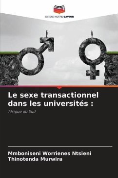 Le sexe transactionnel dans les universités : - Ntsieni, Mmboniseni Worrienes;Murwira, Thinotenda