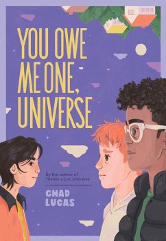 You Owe Me One, Universe - Lucas, Chad