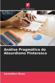 Análise Pragmática do Absurdismo Pinteresco