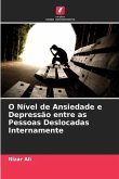 O Nível de Ansiedade e Depressão entre as Pessoas Deslocadas Internamente