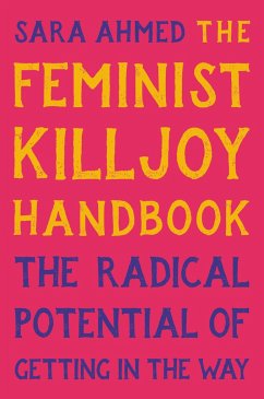 The Feminist Killjoy Handbook - Ahmed, Sara