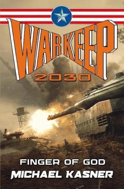 Warkeep 2030: Finger of God - Book 3 - Kasner, Michael